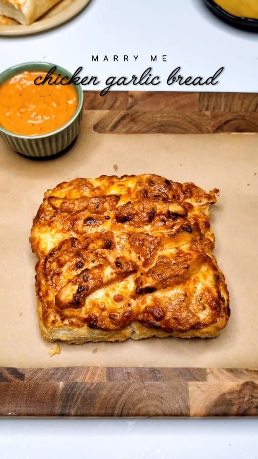 Marry Me Chicken Garlic Bread