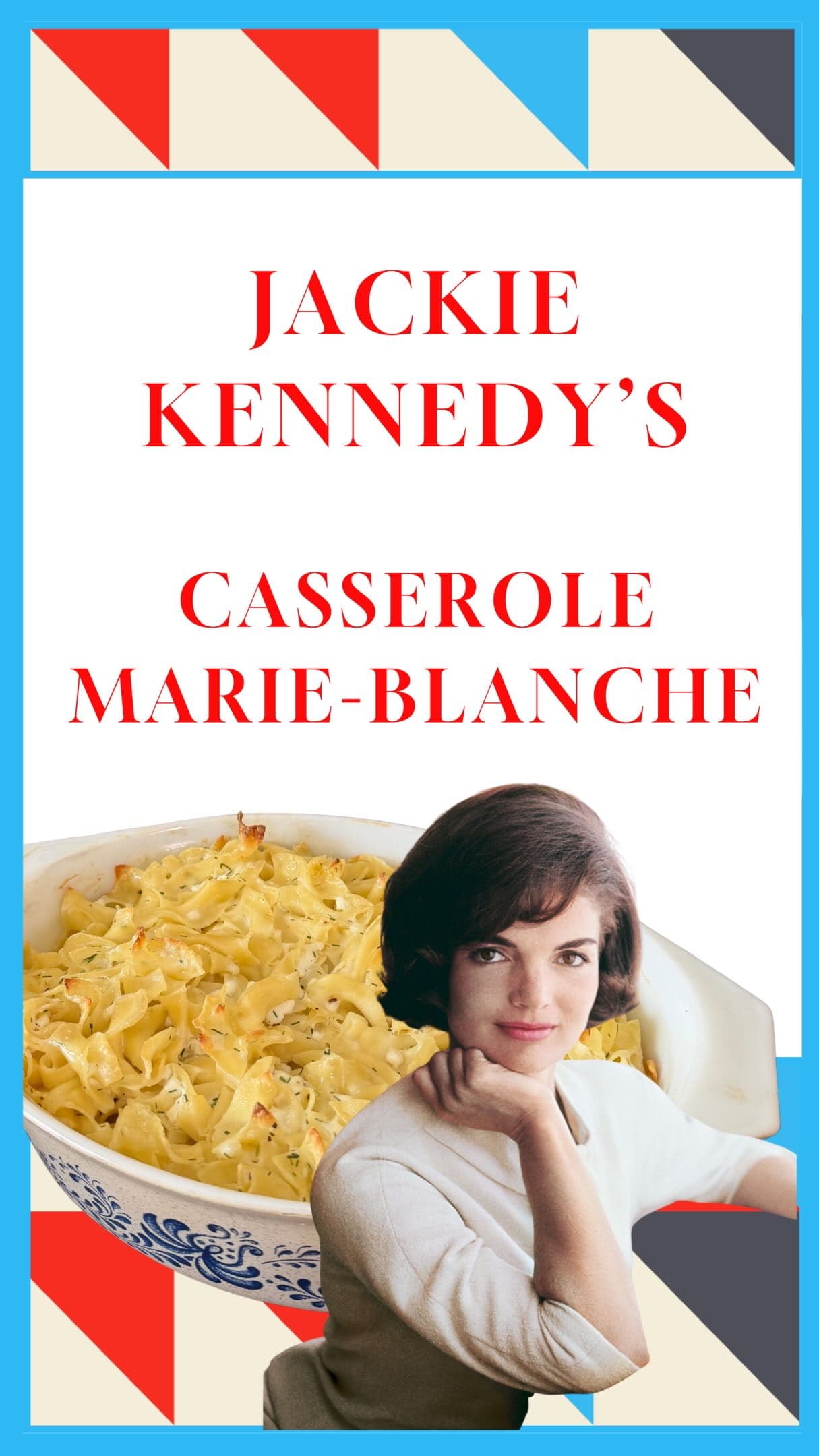 Jackie Kennedy's Cottage Cheese Casserole